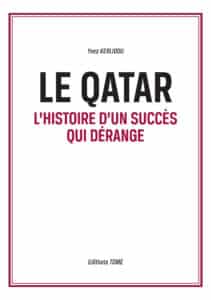 Le Qatar - L'histoire d'un succès qui dérange