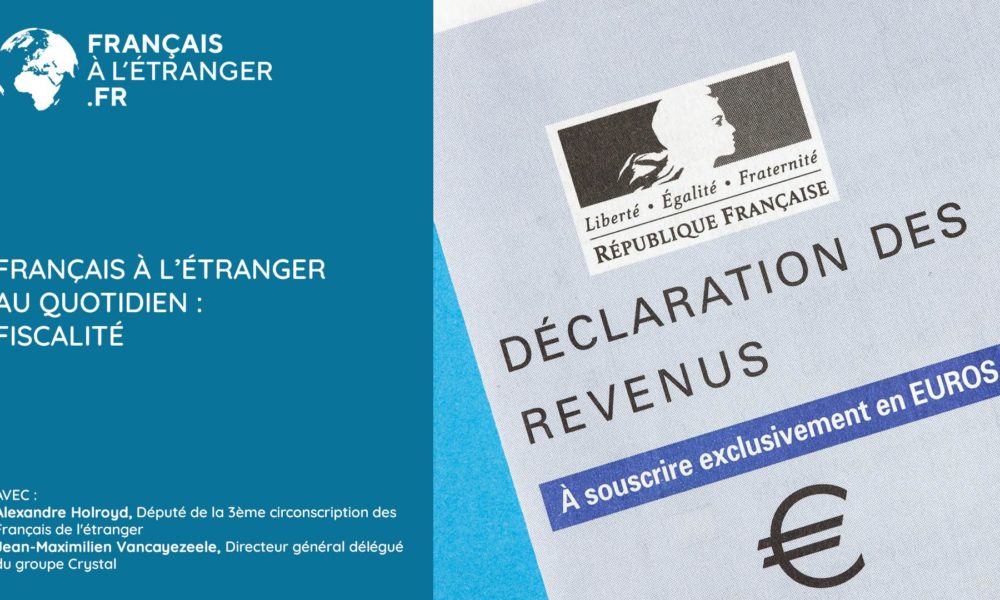 Français à l’étranger au quotidien : la fiscalité