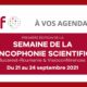 L’Agence universitaire de la Francophonie (AUF) organise la première édition de la Semaine de la Francophonie scientifique du 21 au 23 septembre 2021