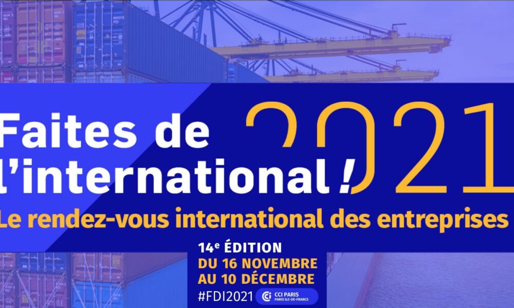 CCI Paris-Ile de France : “Faites de l’international 2021“