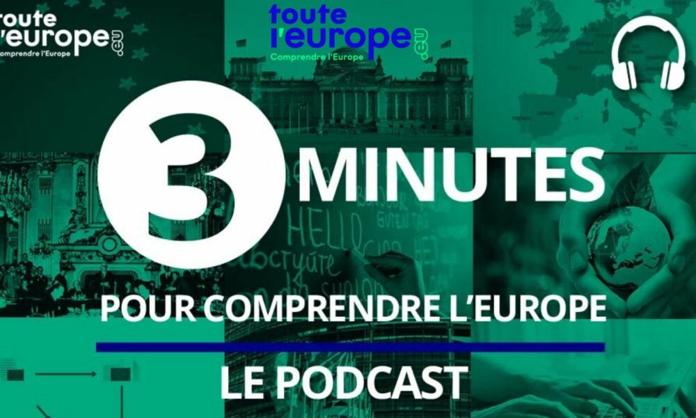 Découvrez le podcast "L'Europe en 3 minutes"