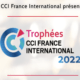 Trophées CCI France Internationale 2022