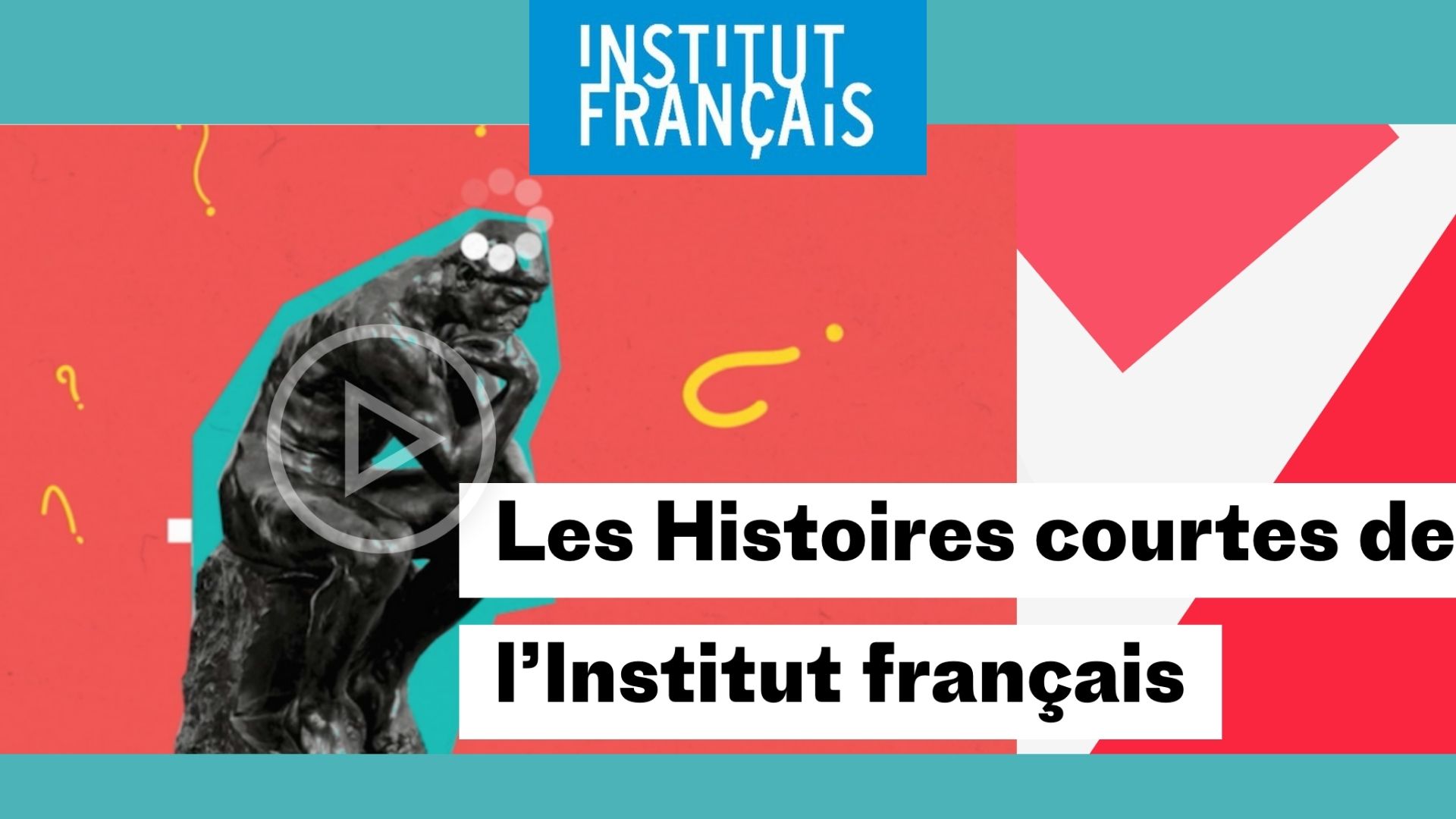 Les “Histoires courtes de l’Institut français“