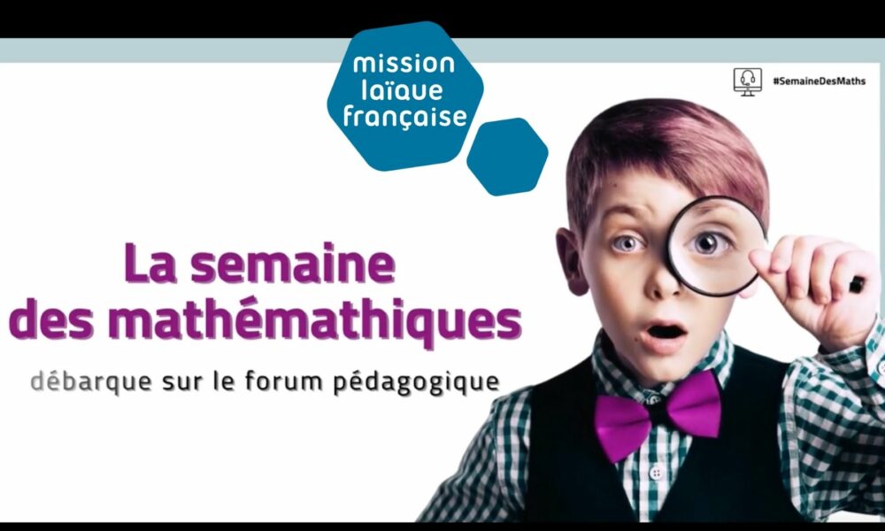 “La semaine des mathématiques“ du réseau mlfmonde