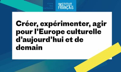L’Institut Français oeuvre pour l’Europe culturelle d’aujourd’hui et de demain