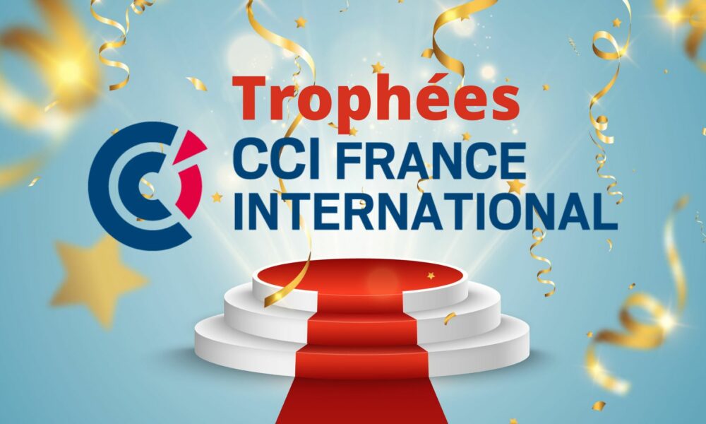 Retour sur les Trophées CCI France International 2022
