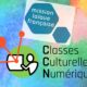 Les Classes Culturelles Numériques de la Mission laïque française (Mlf)