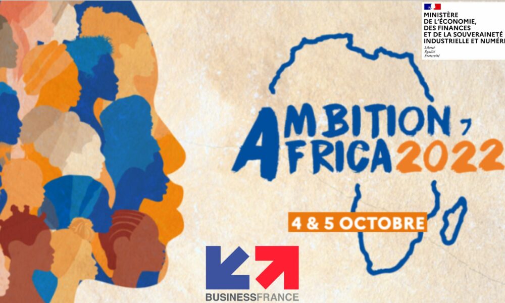 Ambition Africa 2022 : l’évènement business franco-africain
