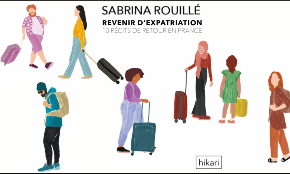 Vivre ailleurs, sur RFI : «&nbspRevenir d’expatriation&nbsp» de Sabrina Rouillé, récits autour de l'impatriation