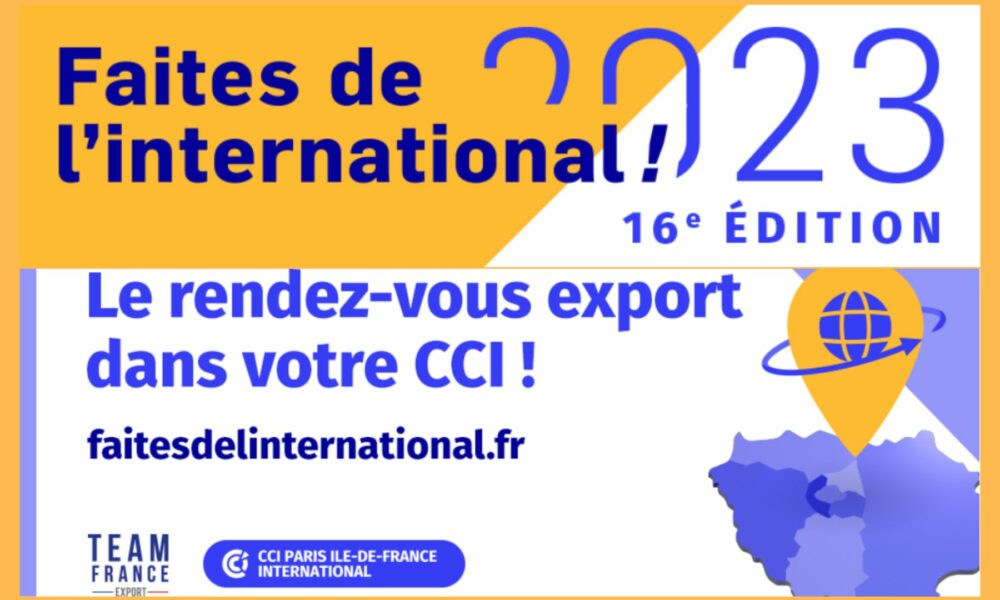 «Faites de l’international» 2023, le rendez-vous export des CCI