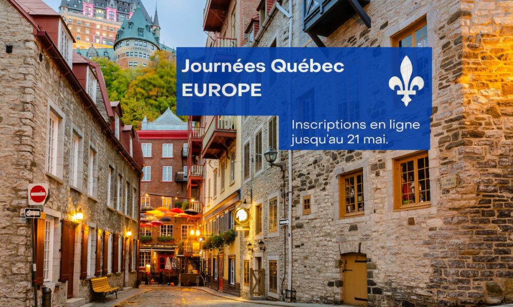 Derniers jours pour s’inscrire aux «Journées Québec Europe» !