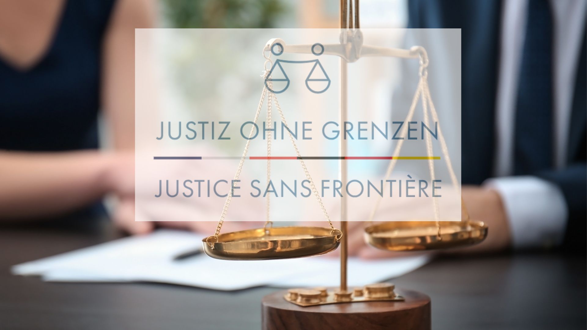 «Justice sans frontière» : le point de contact franco-allemand pour la justice