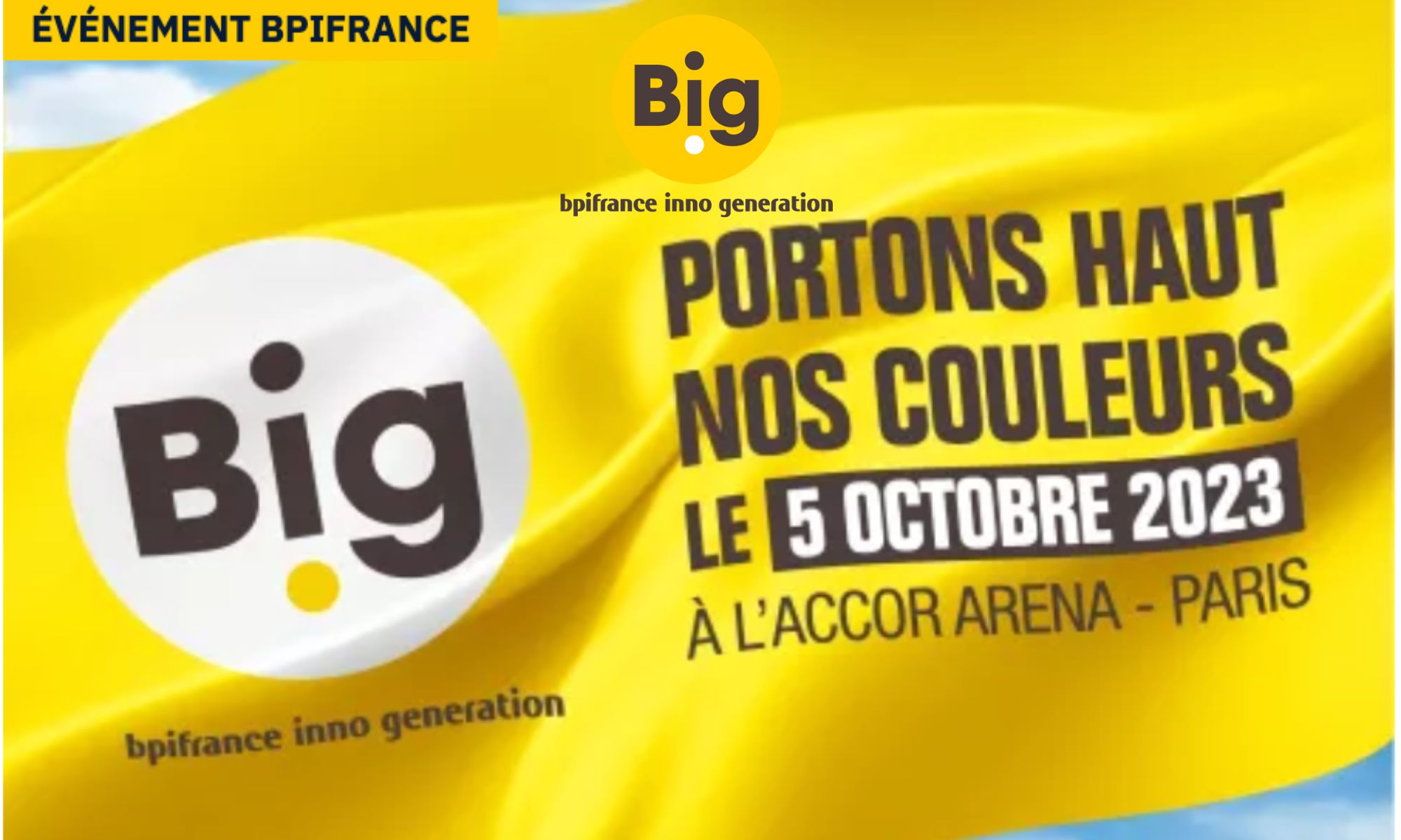 BIG : le plus grand rassemblement business d’Europe