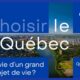 «Choisir le Québec» : la tournée des services d’immigration du Québec