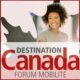 Destination Canada forum mobilité de retour à Paris les 18 et 19 novembre 2023