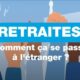Les Français de l'étranger et la réforme des retraites