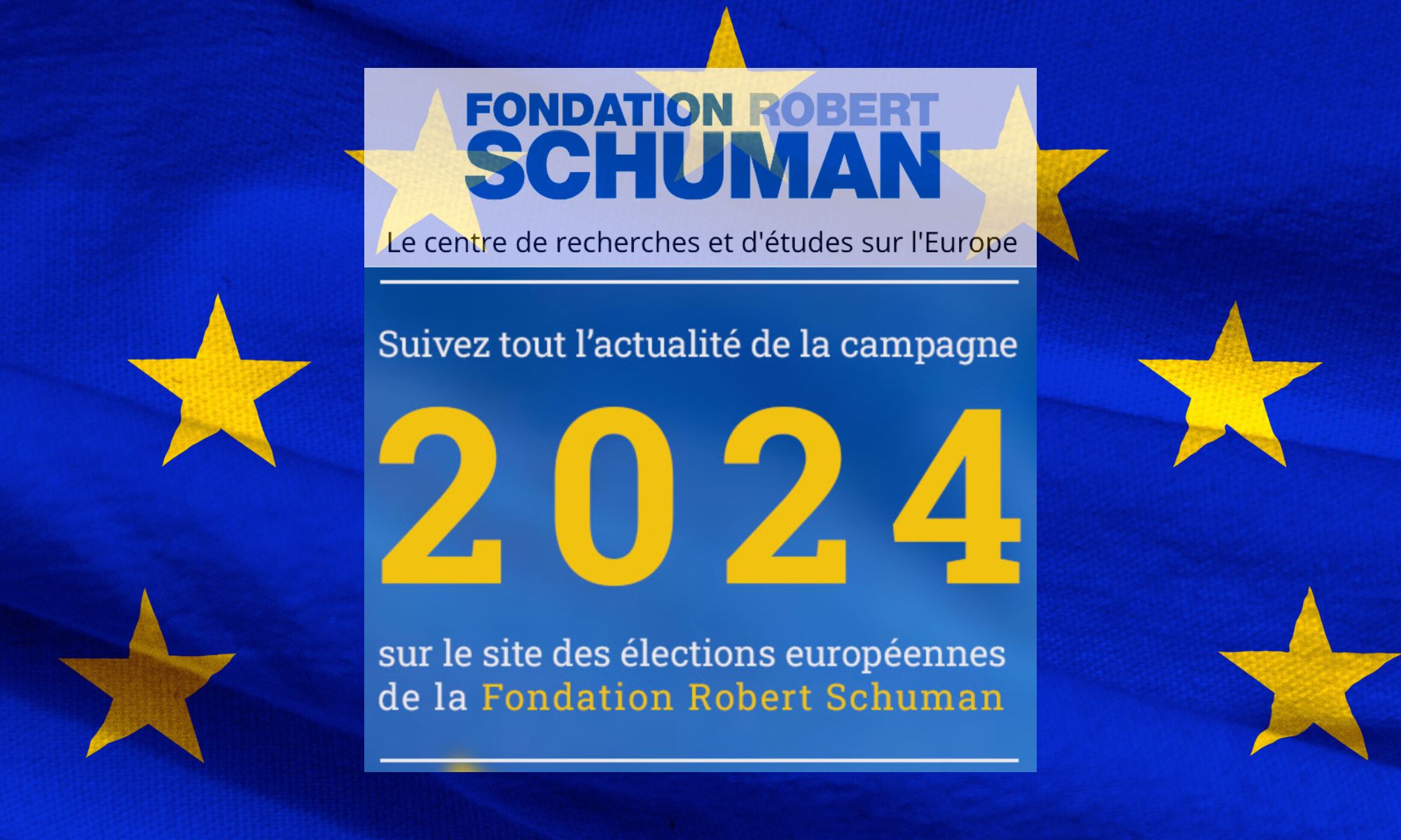 Un site de la Fondation Robert Schuman pour mieux comprendre les élections européennes