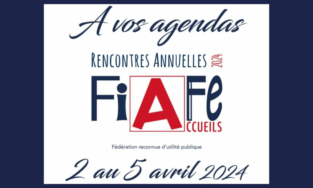 Les inscriptions aux rencontres annuelles 2024 de la Fiafe sont ouvertes