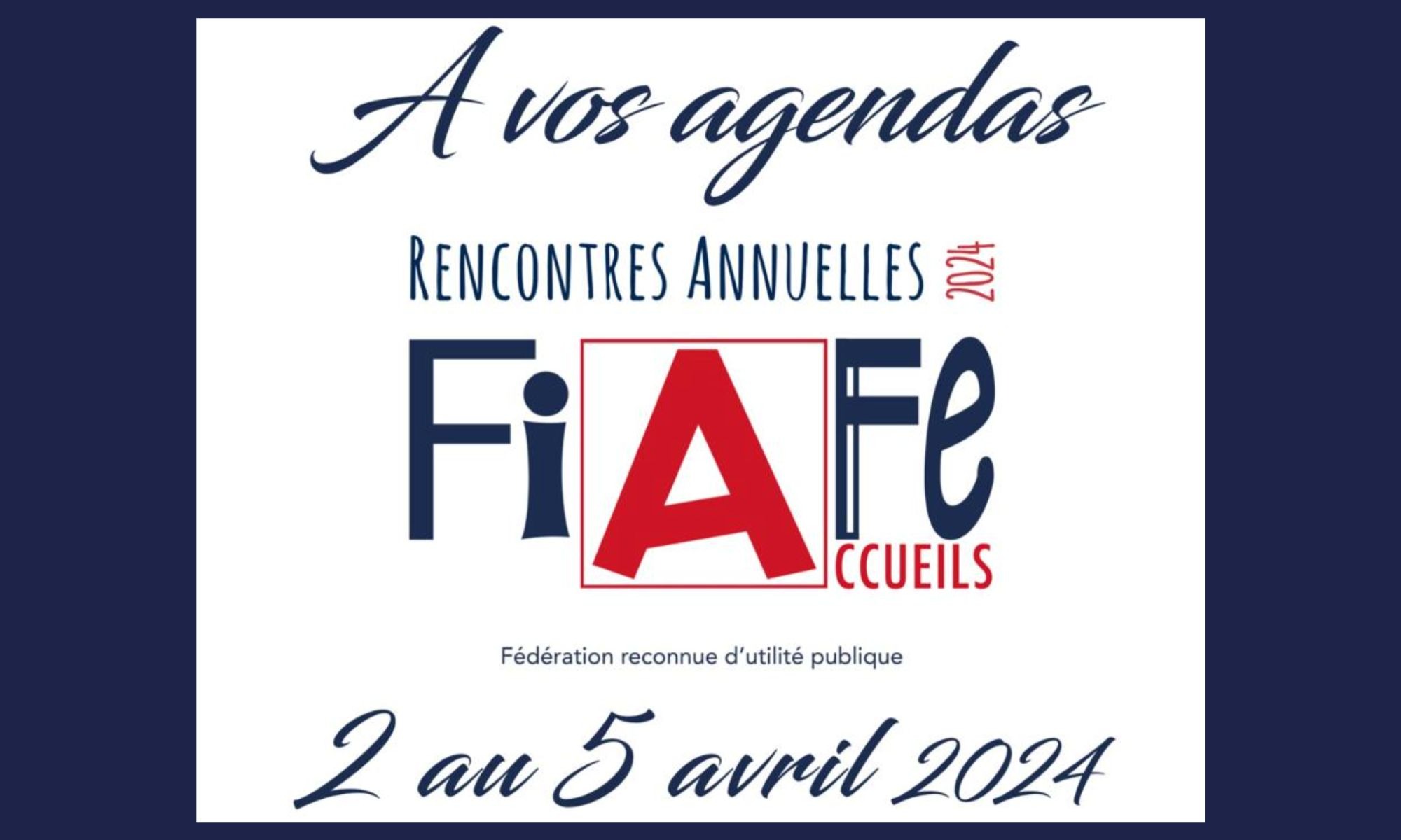 Les inscriptions aux rencontres annuelles 2024 de la Fiafe sont ouvertes