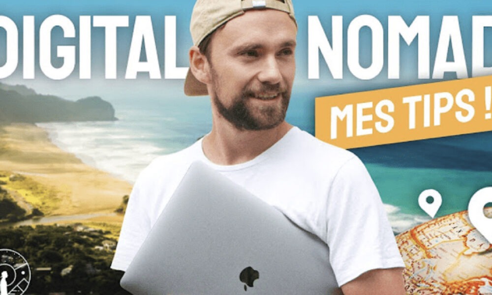 Nomade digital : portrait et conseils d'un ambassadeur aux 3,4 millions d'abonnés